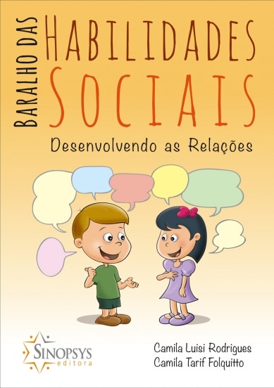 Baralho de habilidades sociais desenvolvendo as relações de autoria de Camila L. Rodrigues e CAMILA TARIF FOLQUITTO